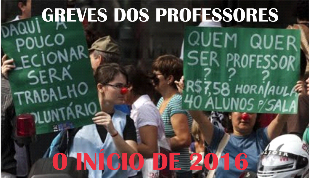 GREVES DOS PROFESSORES O INÍCIO DE 2016 Prof Dr Ivan Claudio Guedes