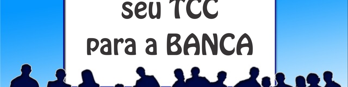 Como apresentar seu tcc para a banca parte 1